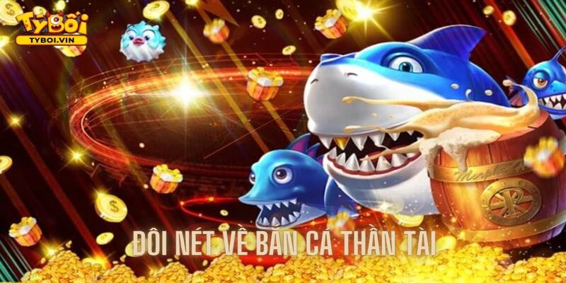 Đôi nét về trò chơi bắn cá top đầu thịnh hành của cổng game
