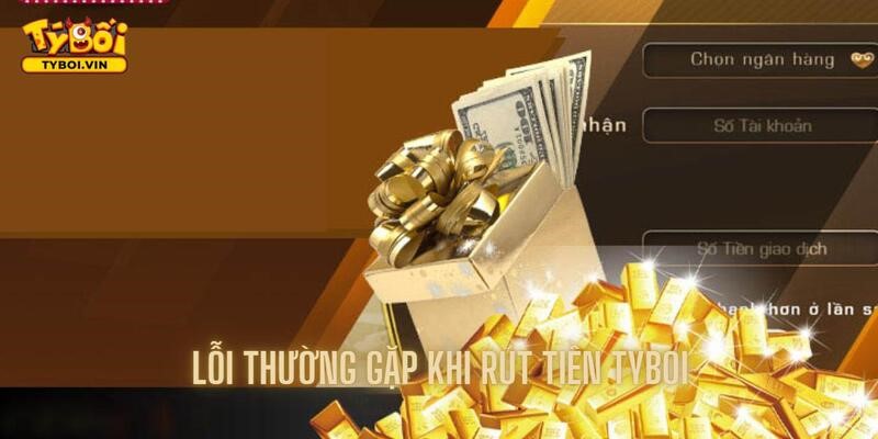 Những lỗi hay gặp phải mà người chơi cần tránh khi rút tiền