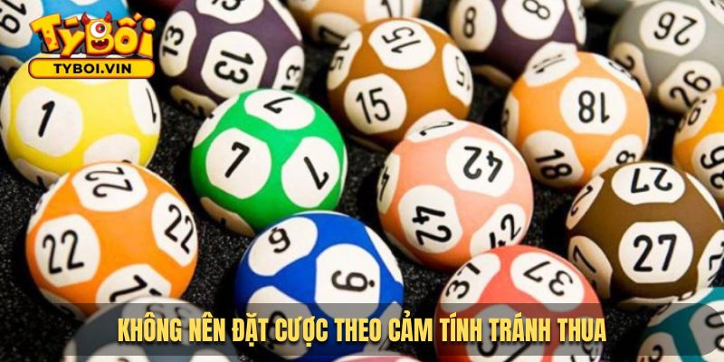 Không nên đặt cược theo cảm tính tránh thua