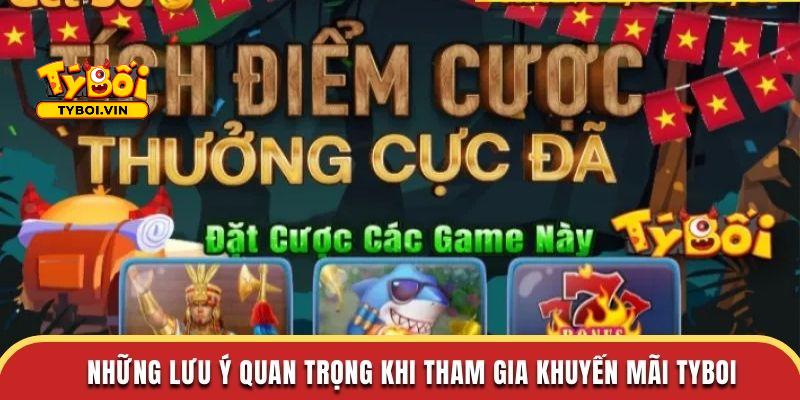 Những lưu ý quan trọng khi tham gia khuyến mãi Tyboi