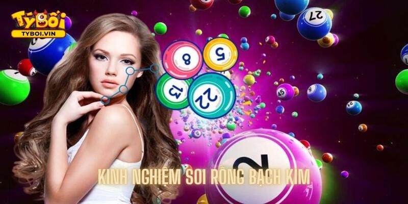 Những kinh nghiệm hỗ trợ soi cầu rồng bạch kim chuẩn
